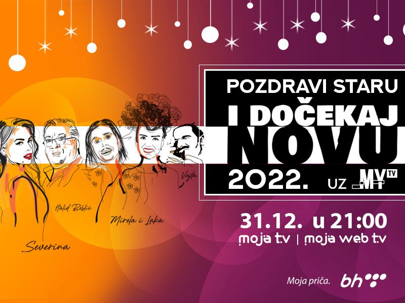 U organizaciji BH Telecoma - „Pozdravi staru i dočekaj novu 2022. uz MY TV!“